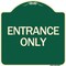 Signmission Traffic Entrance Entrance Only Heavy-Gauge Aluminum Architectural Sign, 18" x 18", G-1818-24409 A-DES-G-1818-24409 - alternate 1